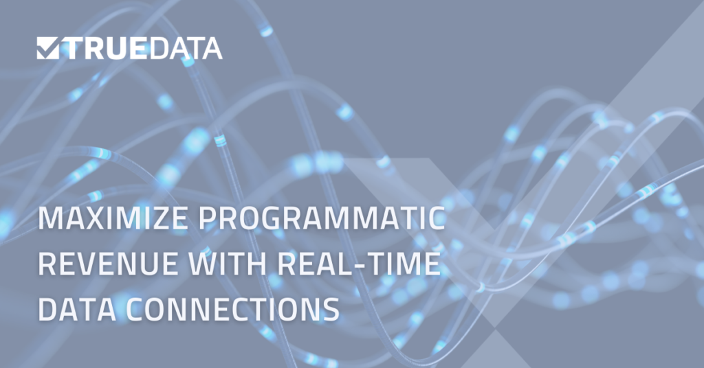 Maximize Programmatic Revenue with Real-Time Data Connections